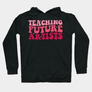 Retro Teching Future Artists Art Teacher Hoodie